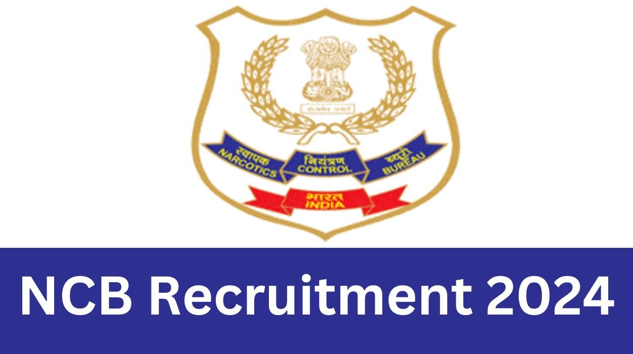 NCB Recruitment 2024 Apply For 31 Post – Notification Out