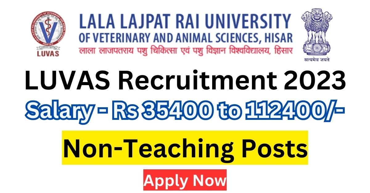 LUVAS Non-Teaching Recruitment 2023 - Apply For 90 Non-Teaching Posts