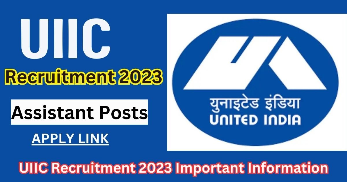 UIIC Recruitment 2023 Important Information