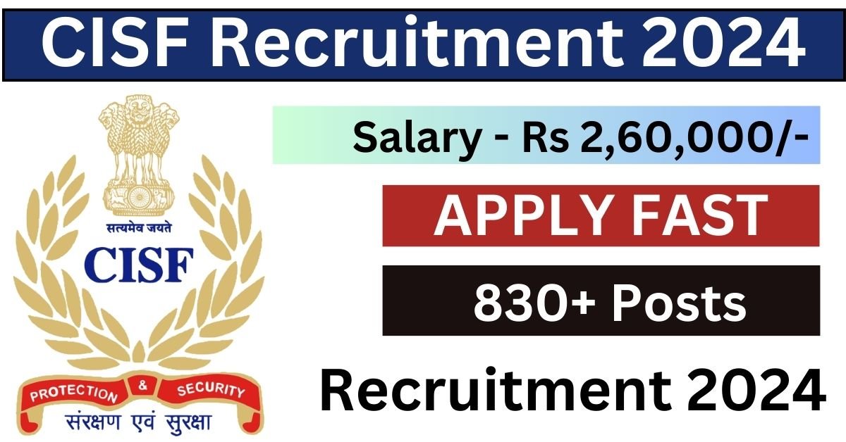 CISF Recruitment 2024 Apply For 830+ Vacancy, Eligiblity, Syllabus