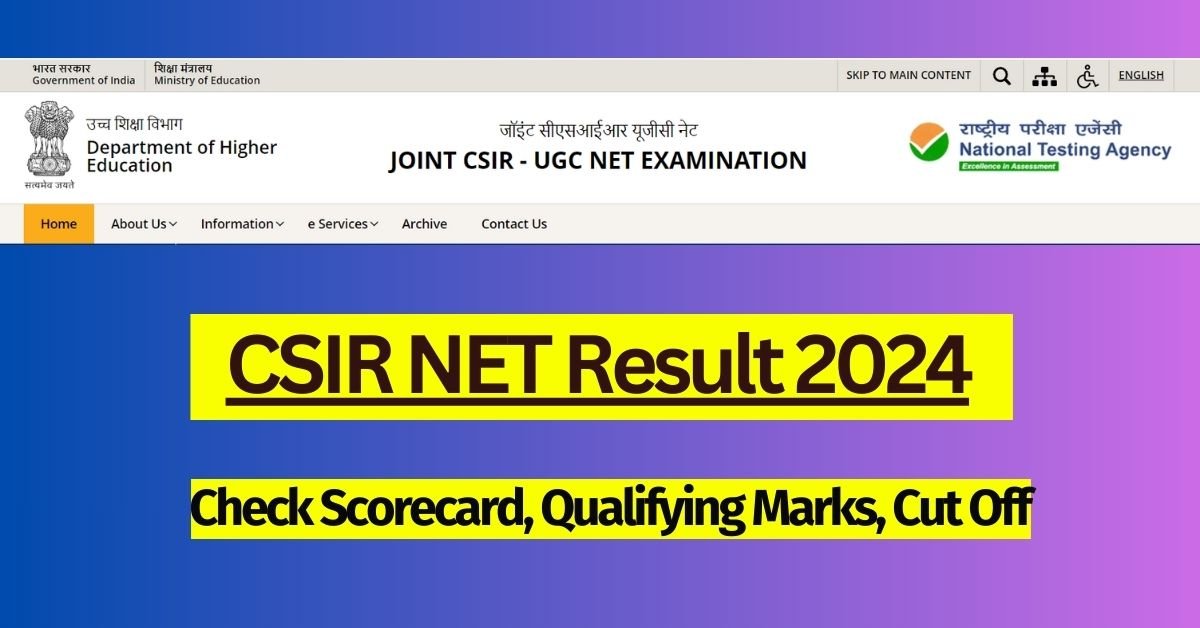 CSIR NET Result 2024 - Scorecard Download, Qualifying Marks 