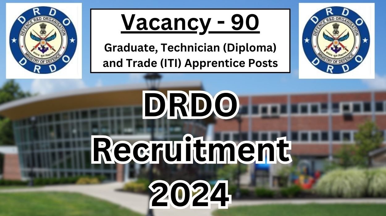 DRDO Recruitment 2024 Apply for 90 Graduate, Technician (Diploma) and Trade (ITI) Apprentice Posts