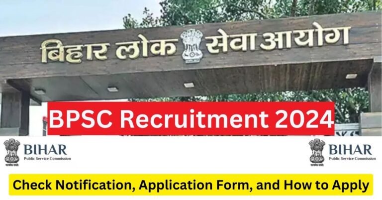 BPSC Recruitment 2024 Apply Online Notification, Application Form, and How to Apply