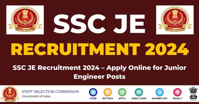 SSC JE Recruitment 2024 – Apply Online for Junior Engineer Posts