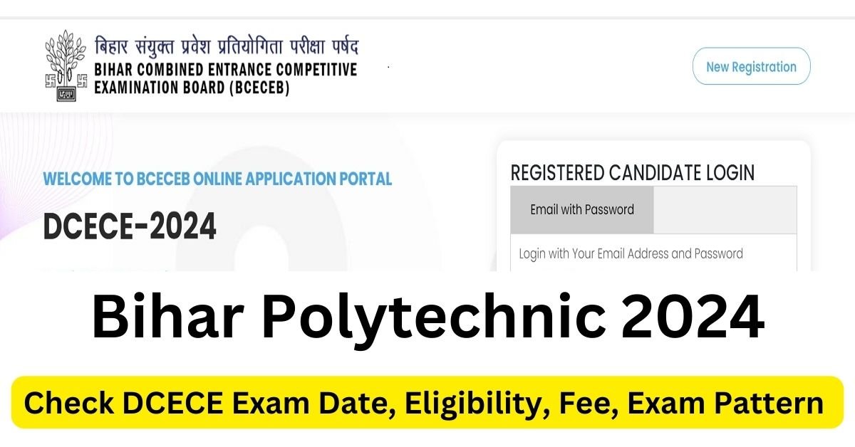 Bihar Polytechnic 2024 – Check DCECE Exam Date, Eligibility, Fee, Exam Pattern 