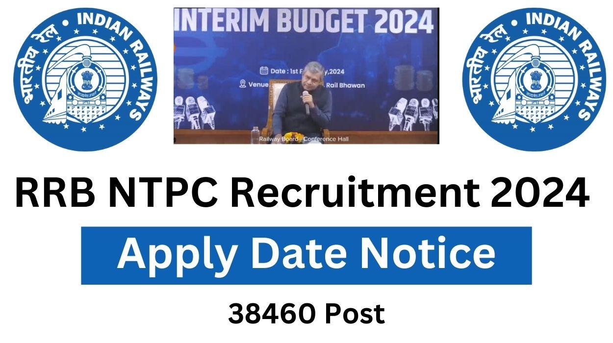 RRB NTPC Recruitment 2024 Vacancies 38460 Post Apply Date Released